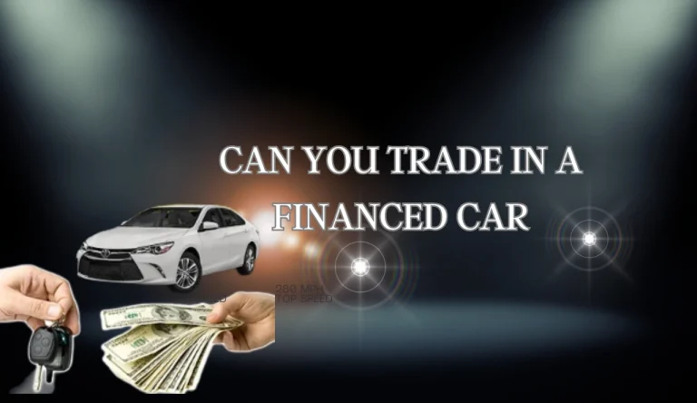 Can You Trade In A Financed Car