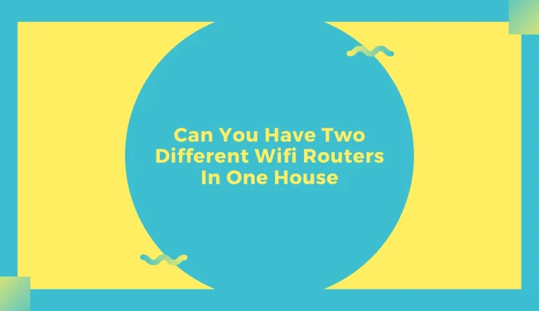 Can You Have Two Different Wifi Routers In One House