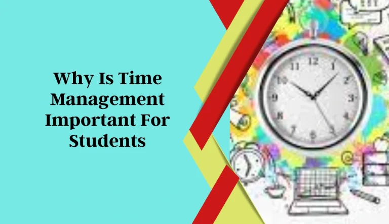 Why Is Time Management Important For Students