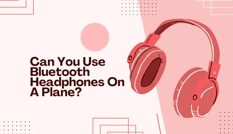 Can You Use Bluetooth Headphones On A Plane?