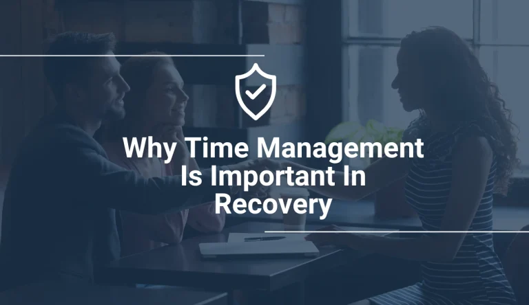 Why Time Management Is Important In Recovery