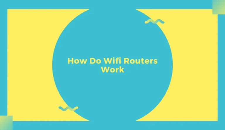 How Do Wifi Routers Work