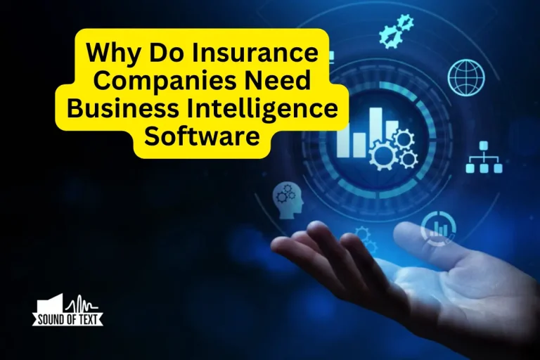 Why Do Insurance Companies Need Business Intelligence Software