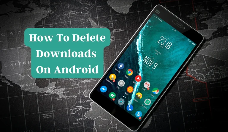 How To Delete Downloads On Android