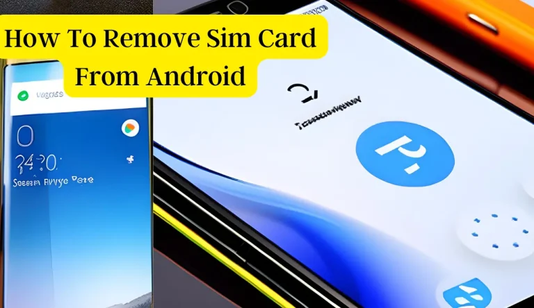 How To Remove Sim Card From Android
