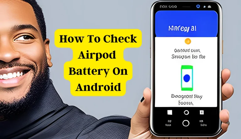 How To Check Airpod Battery On Android