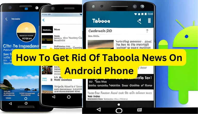 How To Get Rid Of Taboola News On Android Phone