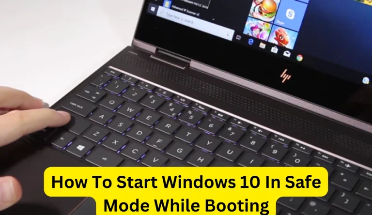 How To Start Windows 10 In Safe Mode While Booting