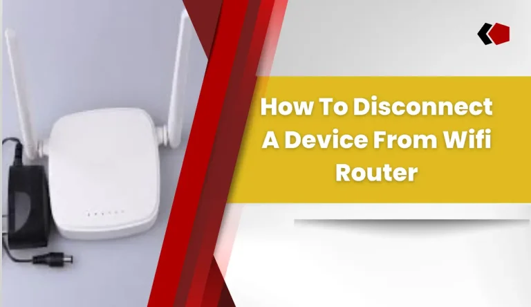 How To Disconnect A Device From Wifi Router