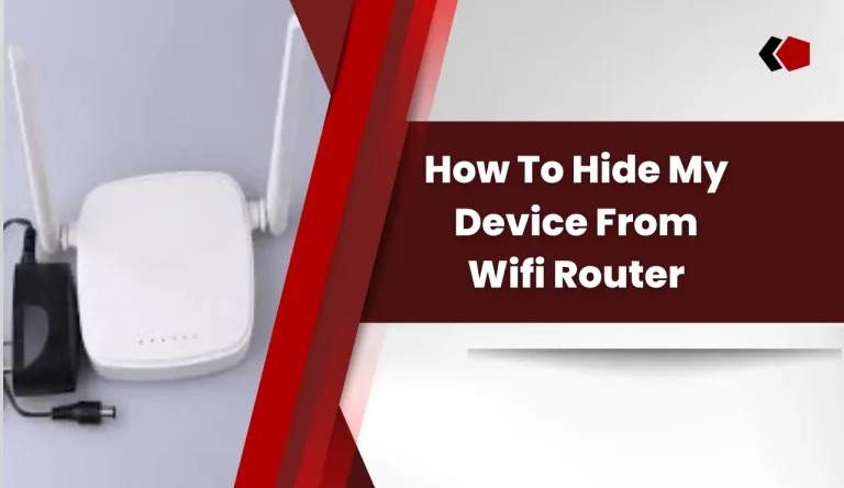 How To Hide My Device From Wifi Router
