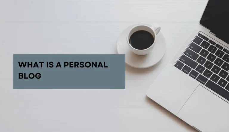 What Is A Personal Blog