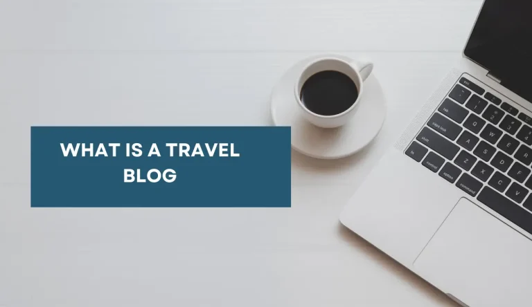 What Is A Travel Blog