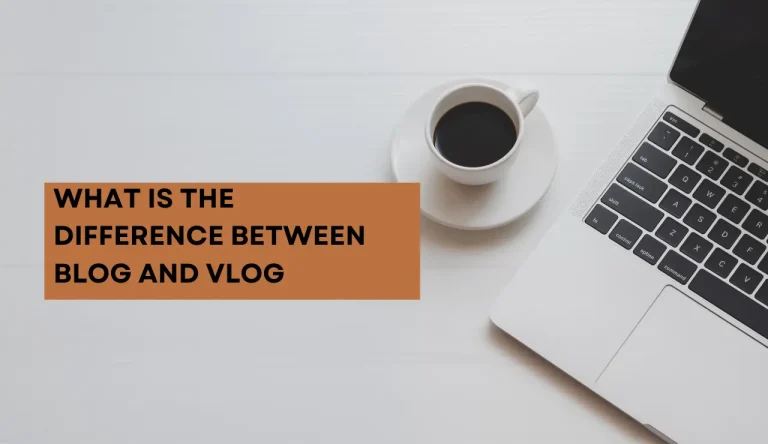 What Is The Difference Between Blog And Vlog