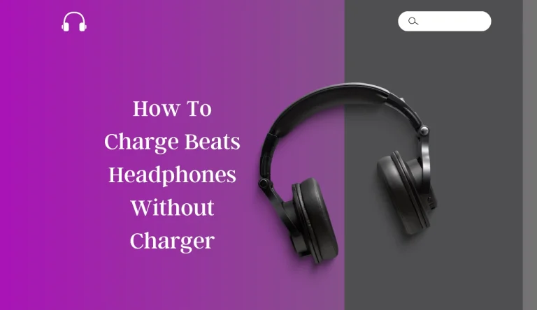 How To Charge Beats Headphones Without Charger