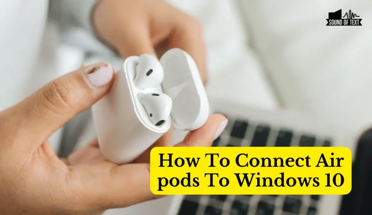 How To Connect Air pods To Windows 10