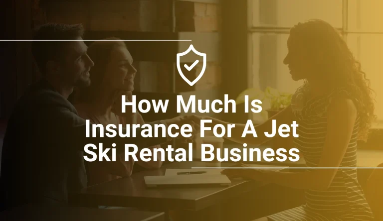 How Much Is Insurance For A Jet Ski Rental Business