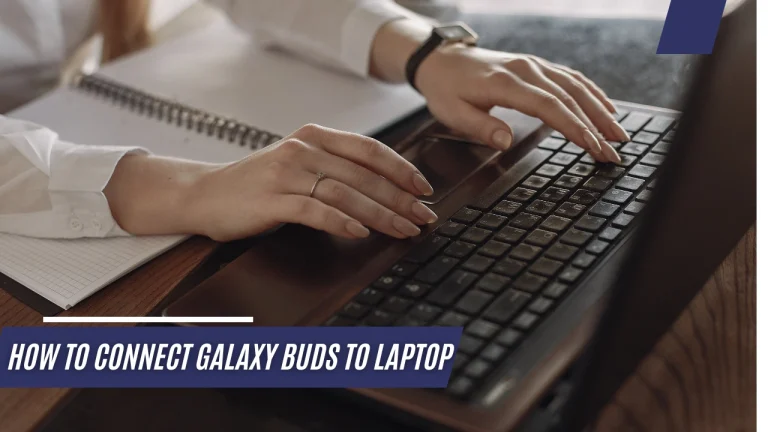 How To Connect Galaxy Buds To Laptop