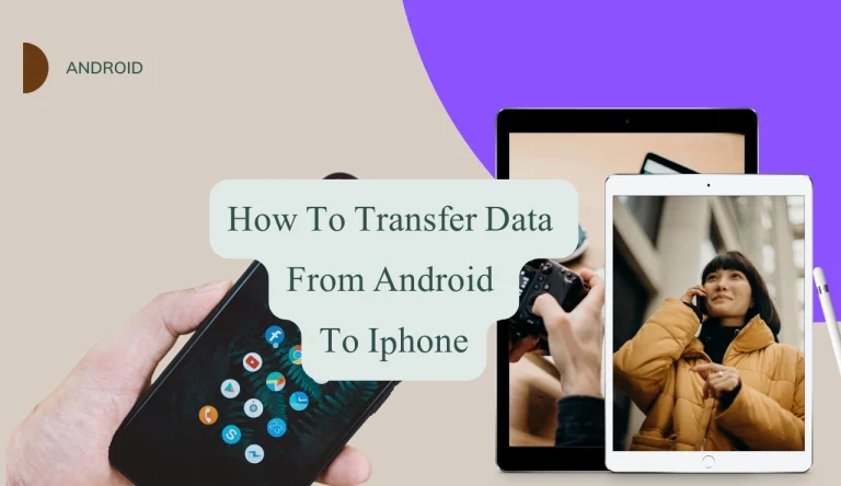 How To Transfer Data From Android To Iphone