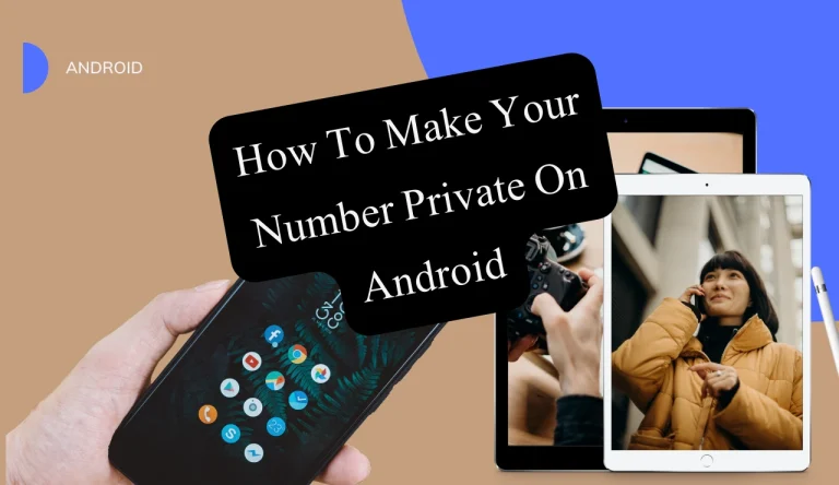 How To Make Your Number Private On Android