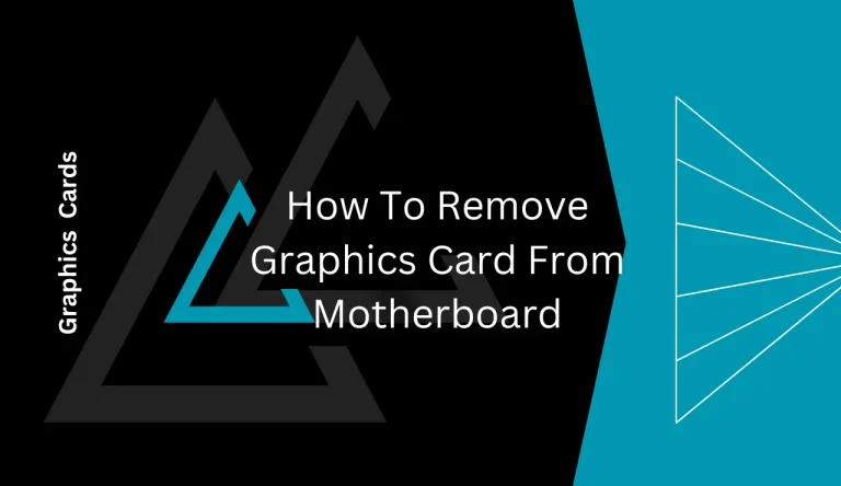 How To Remove Graphics Card From Motherboard