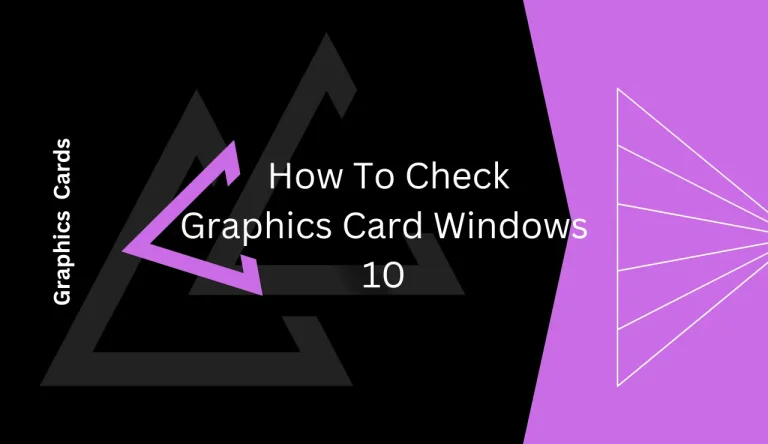 How To Check Graphics Card Windows 10