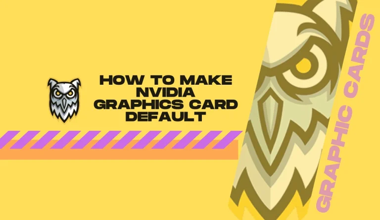How To Make Nvidia Graphics Card Default