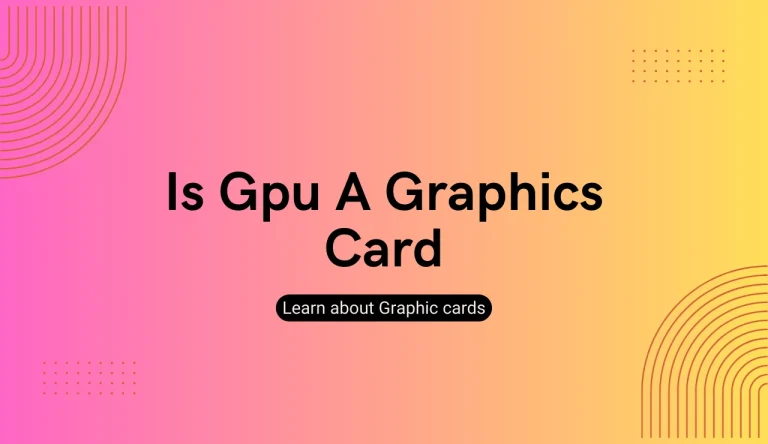 Is Gpu A Graphics Card